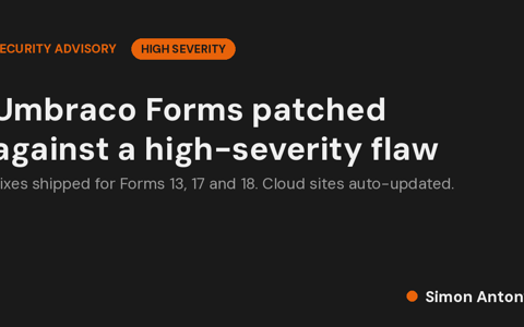 High-severity patch out for Umbraco Forms. What it is and whether you need to act